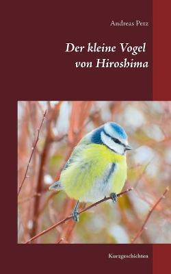 Book cover for Der kleine Vogel von Hiroshima