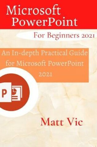 Cover of Microsoft PowerPoint for Beginners 2021