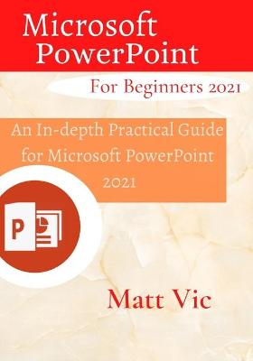 Cover of Microsoft PowerPoint for Beginners 2021