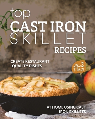 Book cover for Top Cast Iron Skillet Recipes