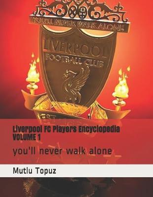 Book cover for Liverpool FC Players Encyclopedia VOLUME 1