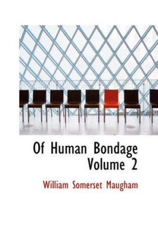 Cover of Of Human Bondage Volume 2