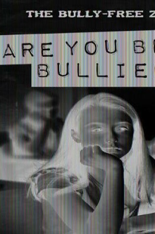 Cover of Are You Being Bullied?