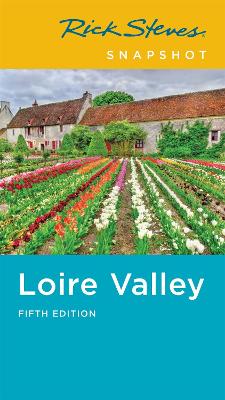 Book cover for Rick Steves Snapshot Loire Valley (Fifth Edition)