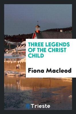 Book cover for Three Legends of the Christ Child