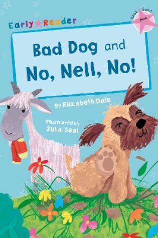 Cover of Bad Dog and No, Nell, No!