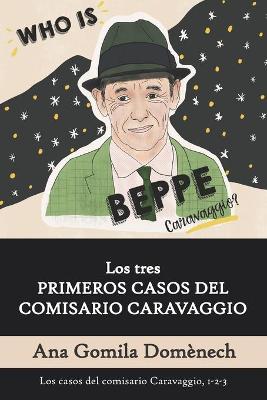 Book cover for Los tres PRIMEROS CASOS DEL COMISARIO CARAVAGGIO