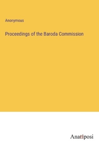 Cover of Proceedings of the Baroda Commission