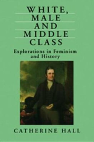 Cover of White, Male and Middle Class