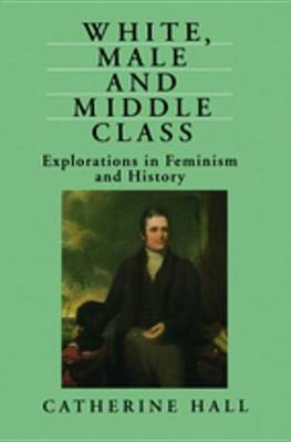 Book cover for White, Male and Middle Class