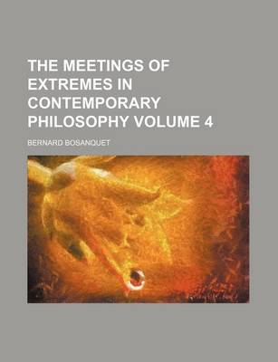 Book cover for The Meetings of Extremes in Contemporary Philosophy Volume 4