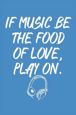 Book cover for If Music Be The Food Of Love
