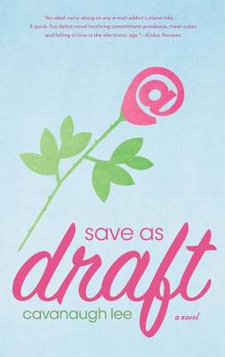 Save as Draft by Cavanaugh Lee