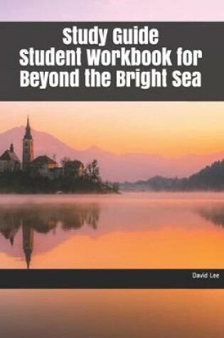 Cover of Study Guide Student Workbook for Beyond the Bright Sea