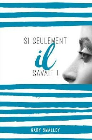 Cover of Si Seulement Il Savait !