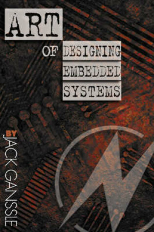 Cover of The Art of Designing Embedded Systems