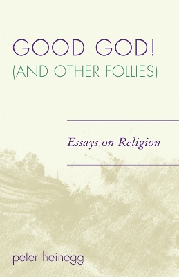 Book cover for Good God! (And Other Follies)