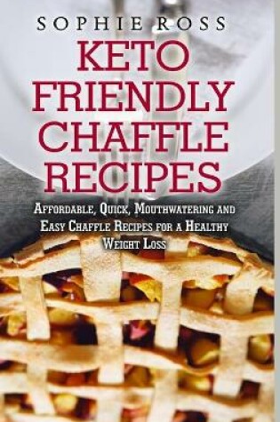 Cover of Keto Friendly Chaffle Recipes