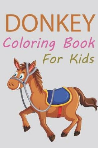 Cover of Donkey Coloring Book For Kids