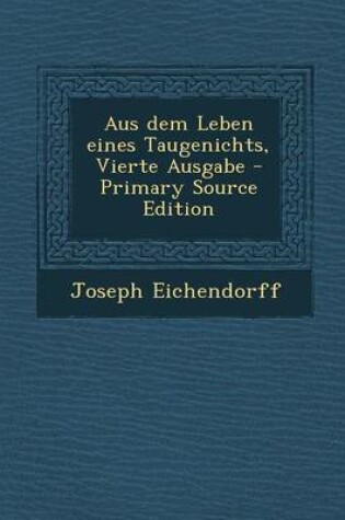 Cover of Aus Dem Leben Eines Taugenichts, Vierte Ausgabe