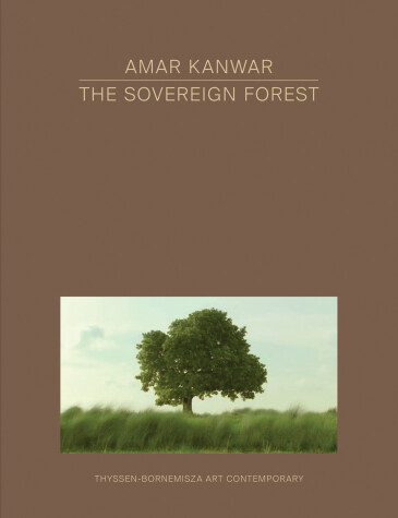 Book cover for Amar Kanwar – The Sovereign Forest