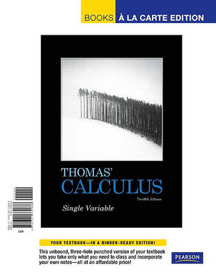 Book cover for Thomas' Calculus, Single Variable, Books a la Carte Edition