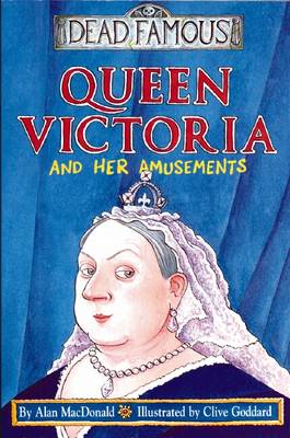 Book cover for Dead Famous: Queen Victoria and Her Amusements