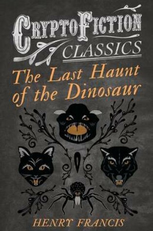 Cover of The Last Haunt of the Dinosaur (Cryptofiction Classics)