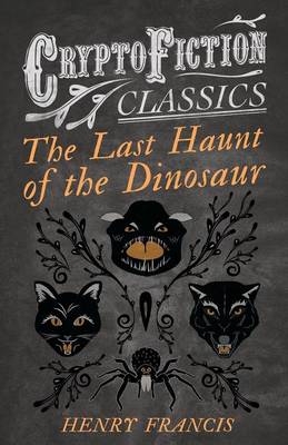 Book cover for The Last Haunt of the Dinosaur (Cryptofiction Classics)