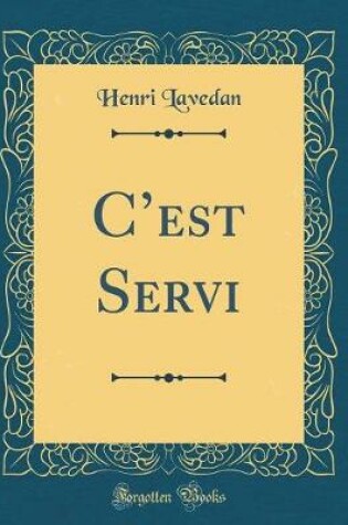 Cover of Cest Servi (Classic Reprint)