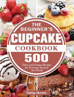 Cover of The Beginner's Cupcake Cookbook