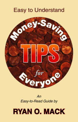 Cover of Easy to Understand Money-Saving Tips for Everyone
