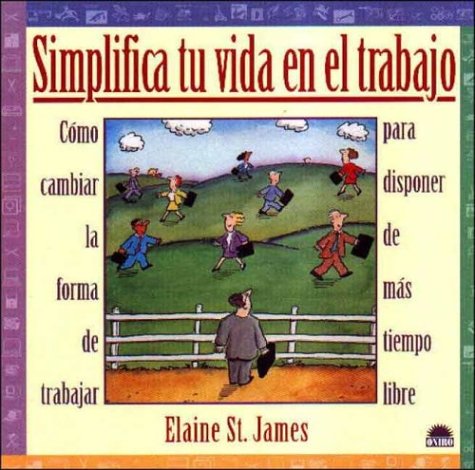 Book cover for Simplifica Tu Vida En El Trabajo