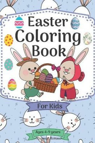 Cover of Easter Coloring Book For Kids Age 4-9 years
