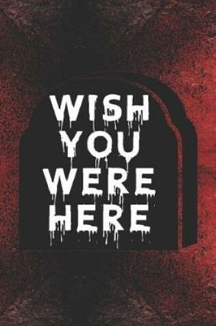 Cover of Wish You Were Here