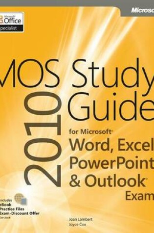 Cover of Mos 2010 Study Guide for Microsoft(r) Word, Excel(r), PowerPoint(R), and Outlook(r)