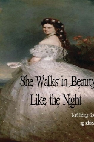 Cover of She Walks in Beauty Like the Night