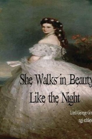 Cover of She Walks in Beauty Like the Night