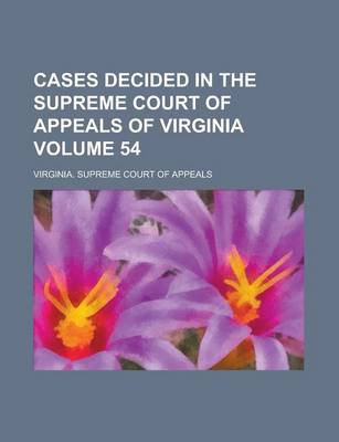 Book cover for Cases Decided in the Supreme Court of Appeals of Virginia Volume 54