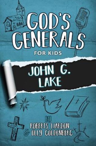Cover of God's Generals for Kids, Volume 8: John G. Lake