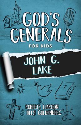 Cover of God's Generals for Kids, Volume 8: John G. Lake