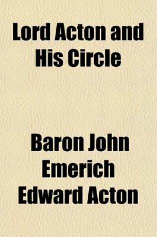 Cover of Lord Acton and His Circle