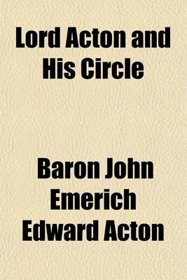 Book cover for Lord Acton and His Circle