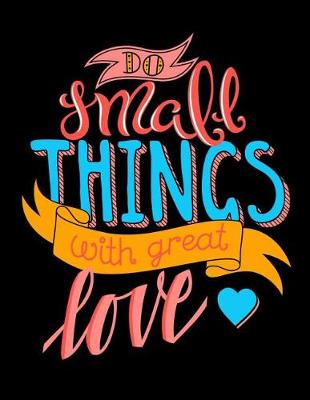 Cover of Do Small Things with Great Love