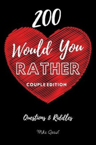 Cover of 200 Would You Rather Couple Edition