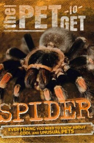 Cover of The Pet to Get: Spider