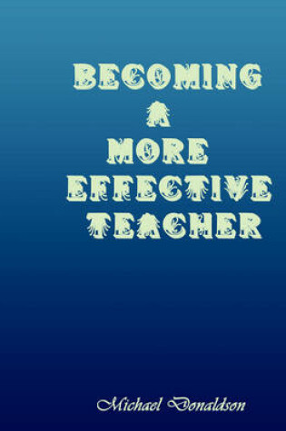 Cover of Becoming a More Effective Teacher