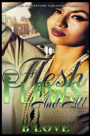 Cover of Flesh, Flaws, and All