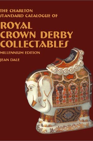 Cover of The Charlton Standard Catalogue of Royal Crown Derby Collectables