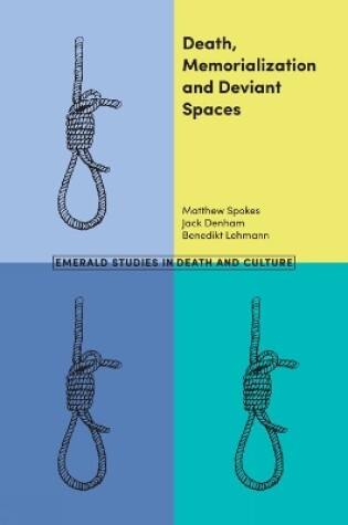 Cover of Death, Memorialization and Deviant Spaces